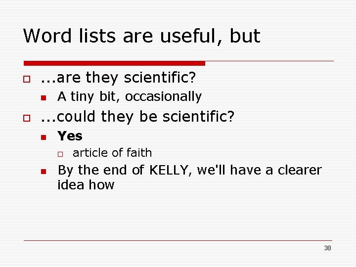 Word lists are useful, but . . . are they scientific? A tiny bit,