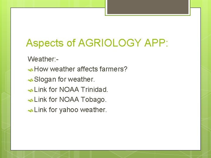 Aspects of AGRIOLOGY APP: Weather: How weather affects farmers? Slogan for weather. Link for