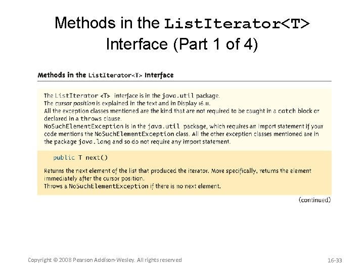 Methods in the List. Iterator<T> Interface (Part 1 of 4) Copyright © 2008 Pearson