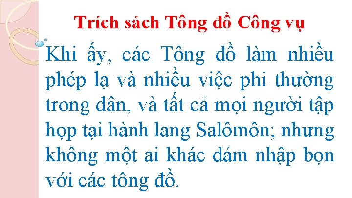 Trích sách Tông đồ Công vụ Khi ấy, các Tông đồ làm nhiều phép