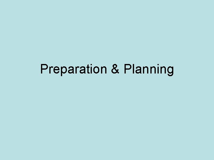 Preparation & Planning 