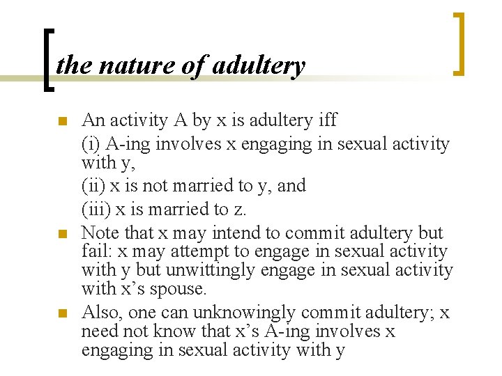 the nature of adultery n n n An activity A by x is adultery