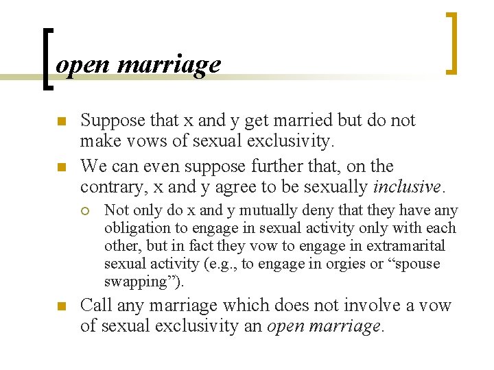 open marriage n n Suppose that x and y get married but do not