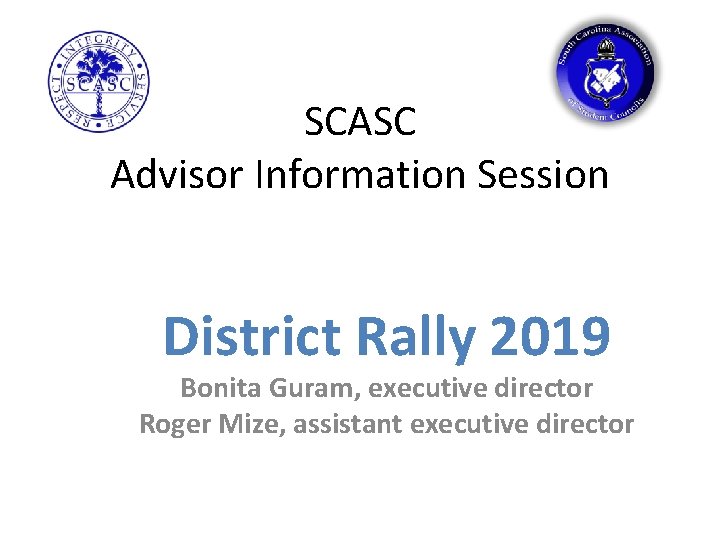 SCASC Advisor Information Session District Rally 2019 Bonita Guram, executive director Roger Mize, assistant
