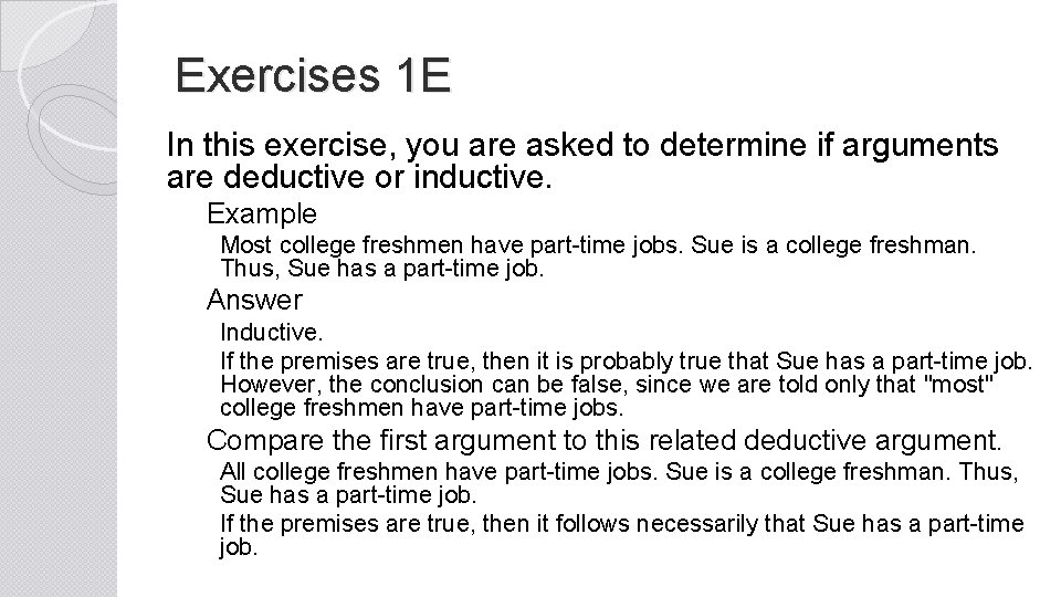 Exercises 1 E In this exercise, you are asked to determine if arguments are