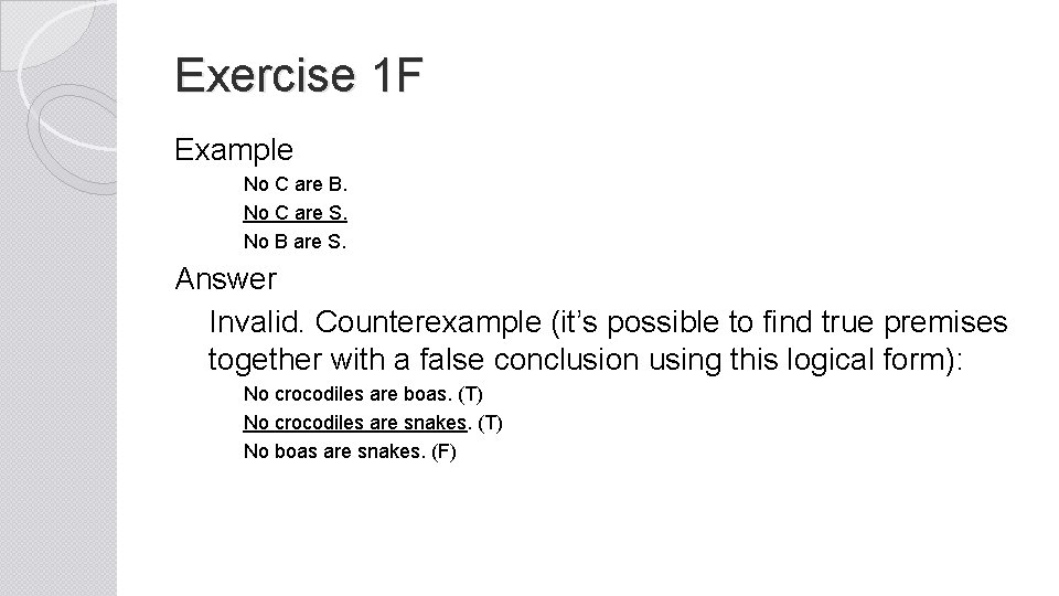 Exercise 1 F Example No C are B. No C are S. No B