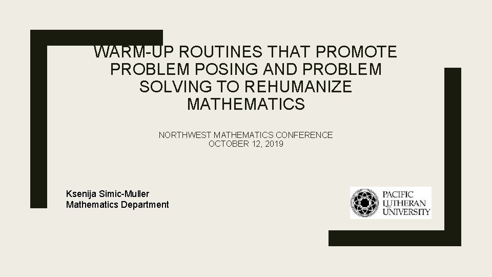 WARM-UP ROUTINES THAT PROMOTE PROBLEM POSING AND PROBLEM SOLVING TO REHUMANIZE MATHEMATICS NORTHWEST MATHEMATICS