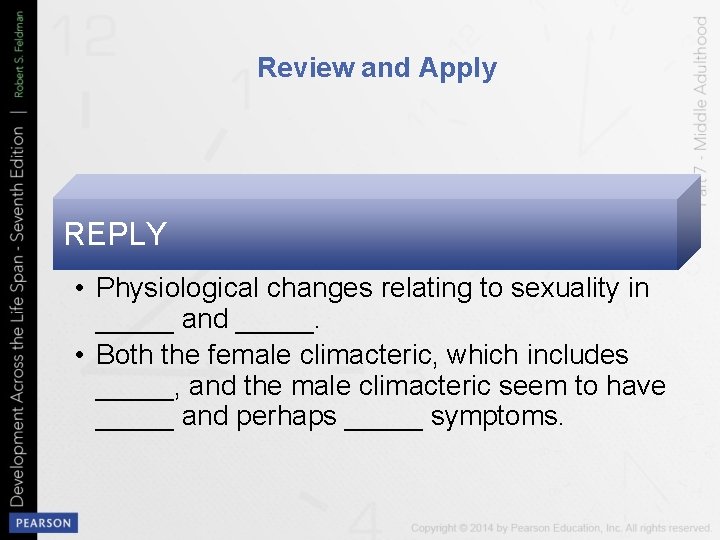 Review and Apply REPLY • Physiological changes relating to sexuality in _____ and _____.