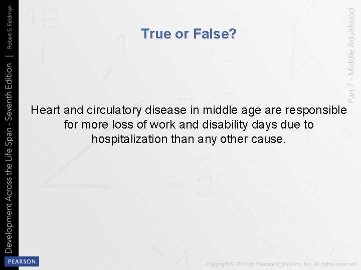 True or False? Heart and circulatory disease in middle age are responsible for more