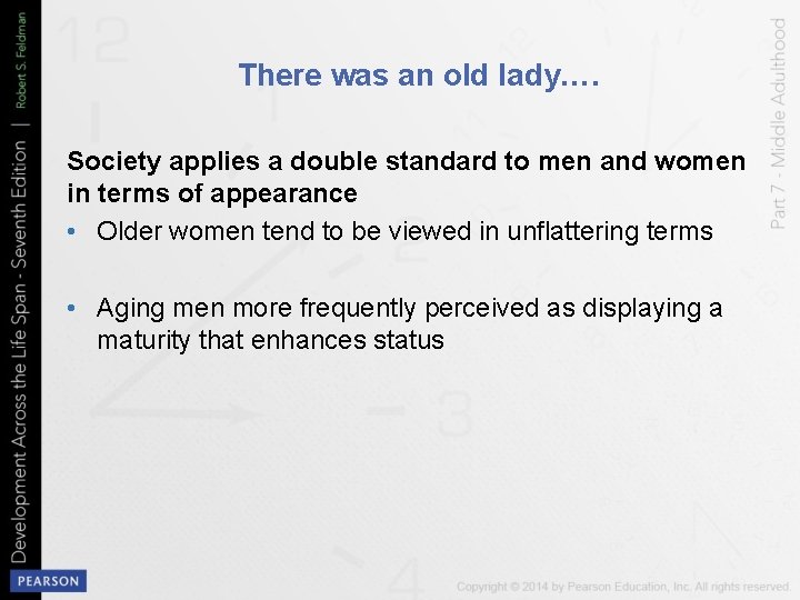 There was an old lady…. Society applies a double standard to men and women