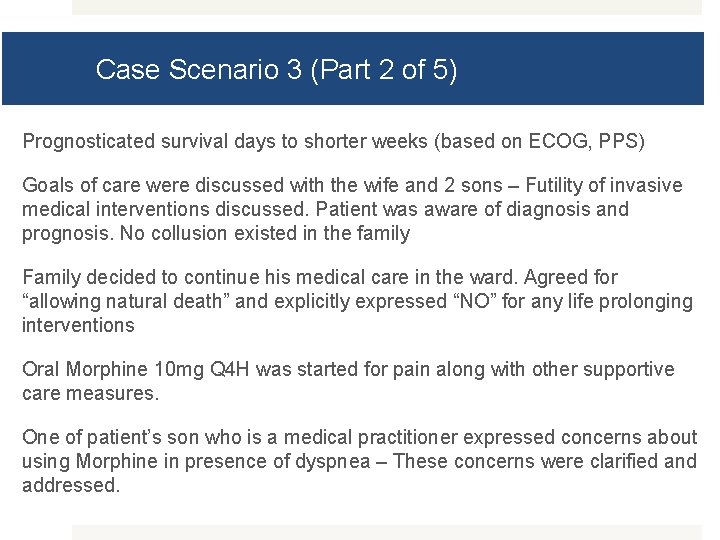 Case Scenario 3 (Part 2 of 5) Prognosticated survival days to shorter weeks (based