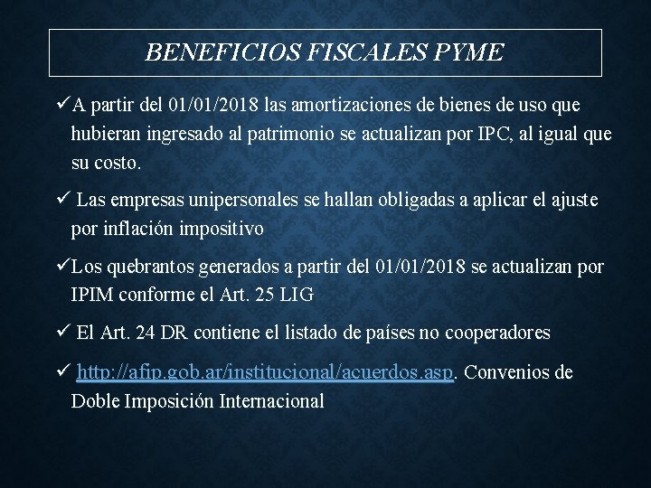BENEFICIOS FISCALES PYME üA partir del 01/01/2018 las amortizaciones de bienes de uso que