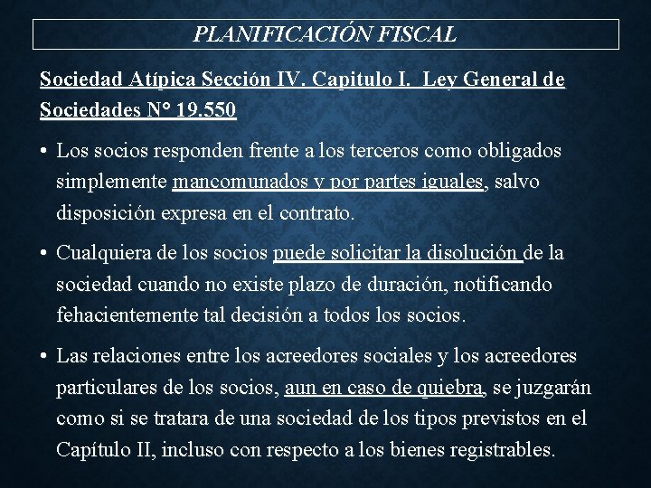 PLANIFICACIÓN FISCAL Sociedad Atípica Sección IV. Capitulo I. Ley General de Sociedades N° 19.