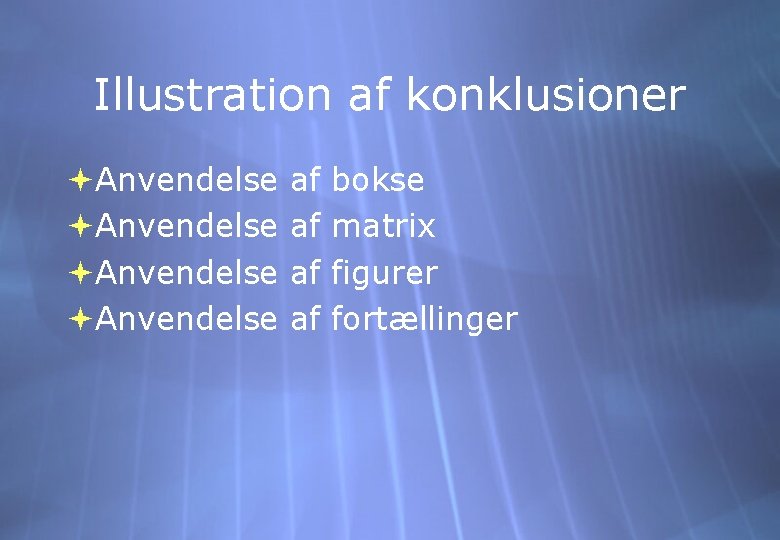 Illustration af konklusioner Anvendelse af af bokse matrix figurer fortællinger 