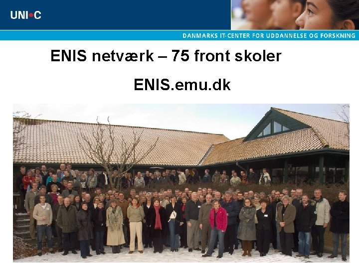 ENIS netværk – 75 front skoler ENIS. emu. dk 