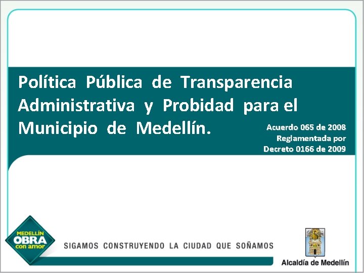 Política Pública de Transparencia Administrativa y Probidad para el Acuerdo 065 de 2008 Municipio