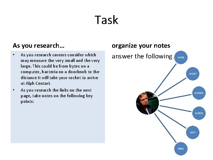 Task As you research… • • As you research careers consider which may measure