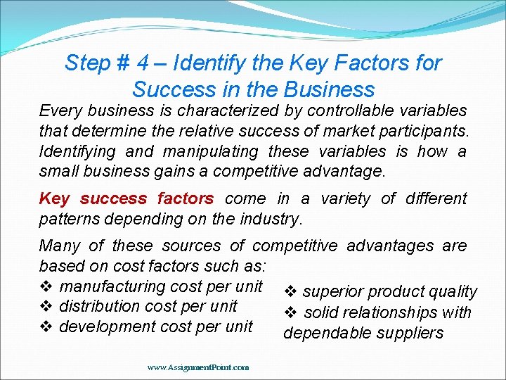 Step # 4 – Identify the Key Factors for Success in the Business Every