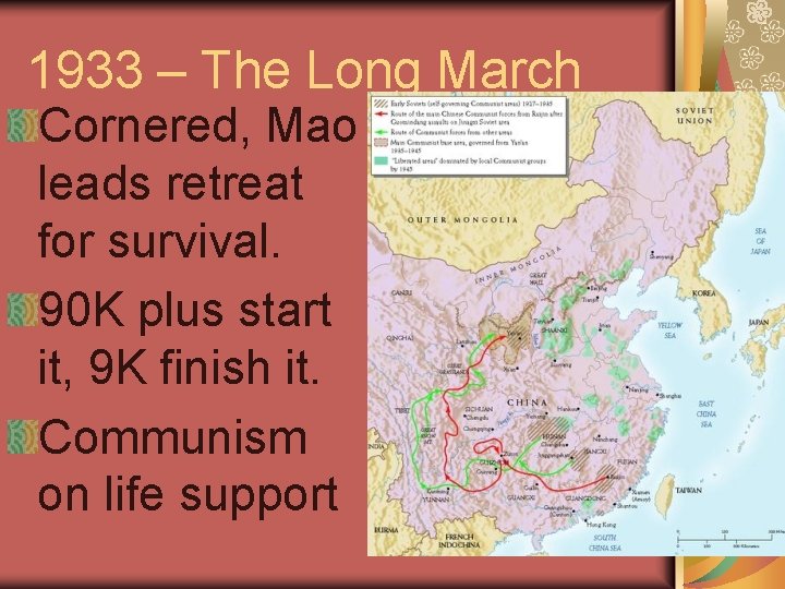 1933 – The Long March Cornered, Mao leads retreat for survival. 90 K plus