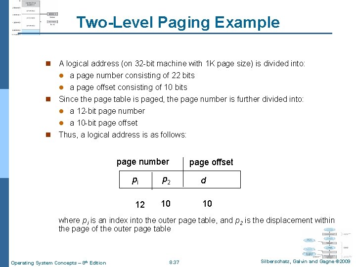 Two-Level Paging Example n A logical address (on 32 -bit machine with 1 K