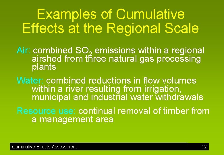 Examples of Cumulative Effects at the Regional Scale Air: combined SO 2 emissions within