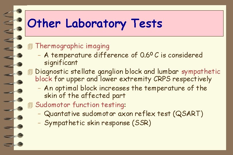Other Laboratory Tests 4 Thermographic imaging – A temperature difference of 0. 60 C