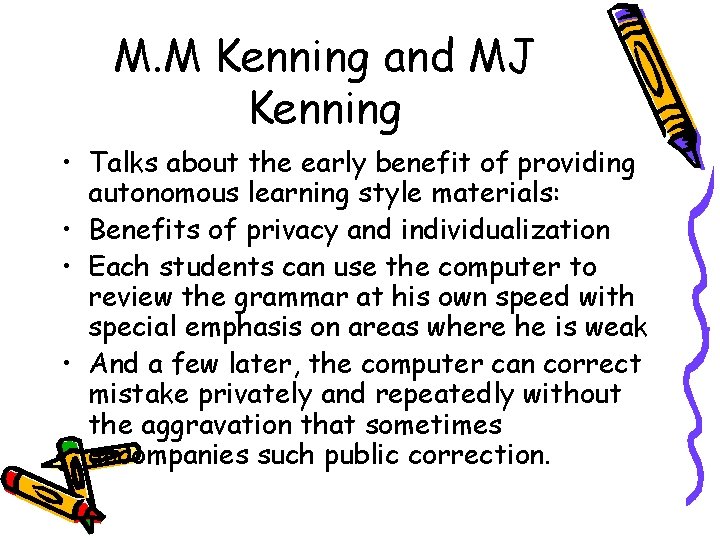 M. M Kenning and MJ Kenning • Talks about the early benefit of providing