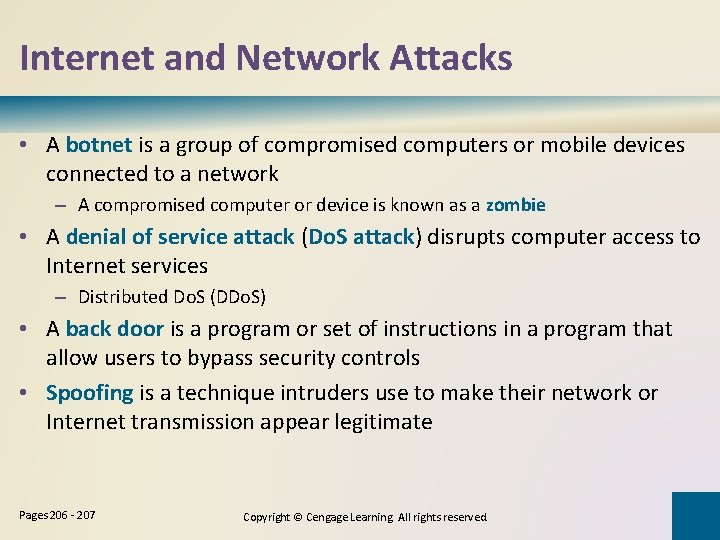 Internet and Network Attacks • A botnet is a group of compromised computers or