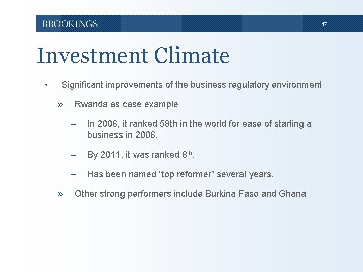 17 Investment Climate • Significant improvements of the business regulatory environment » » Rwanda 17 Investment Climate • Significant improvements of the business regulatory environment » » Rwanda