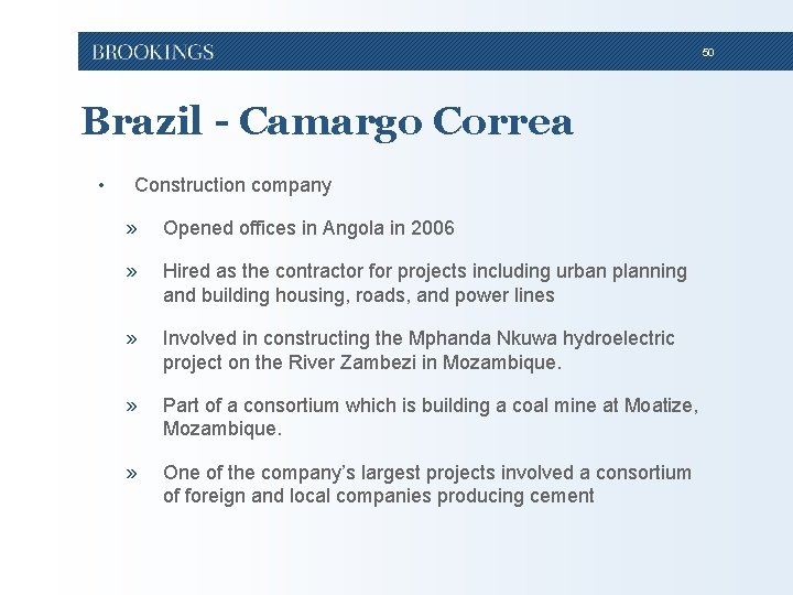 50 Brazil - Camargo Correa • Construction company » Opened offices in Angola in 50 Brazil - Camargo Correa • Construction company » Opened offices in Angola in