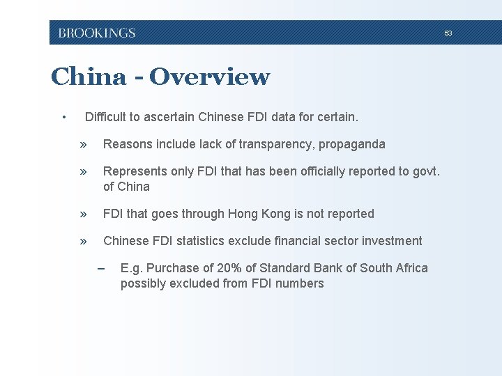 53 China - Overview • Difficult to ascertain Chinese FDI data for certain. » 53 China - Overview • Difficult to ascertain Chinese FDI data for certain. »