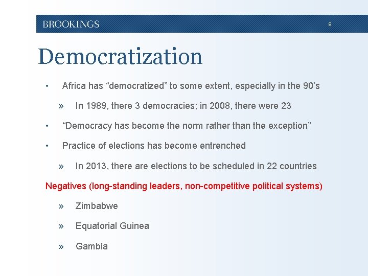 8 Democratization • Africa has “democratized” to some extent, especially in the 90’s » 8 Democratization • Africa has “democratized” to some extent, especially in the 90’s »