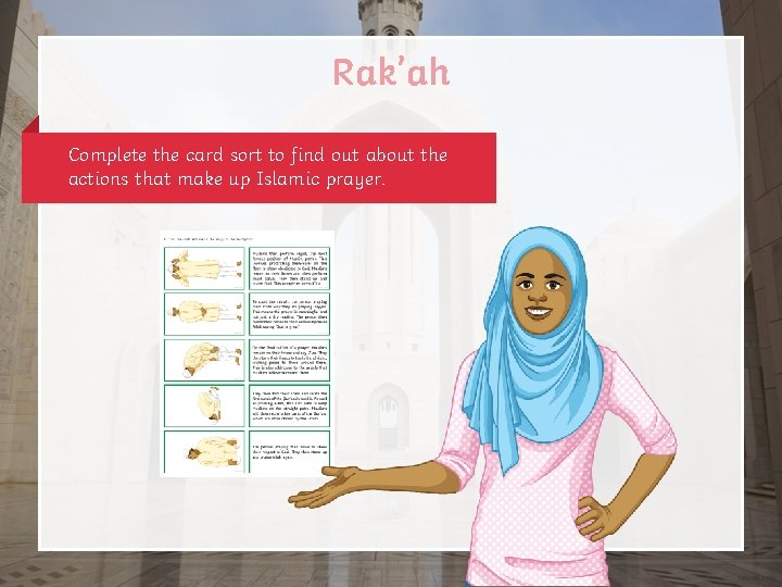 Rak’ah Complete the card sort to find out about the actions that make up