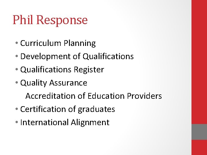 Phil Response • Curriculum Planning • Development of Qualifications • Qualifications Register • Quality