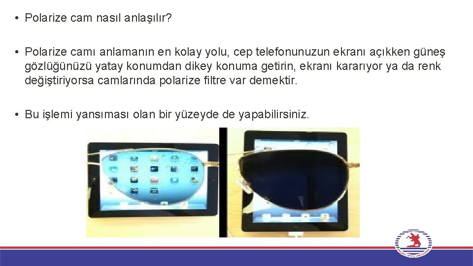  • Polarize cam nasıl anlaşılır? • Polarize camı anlamanın en kolay yolu, cep