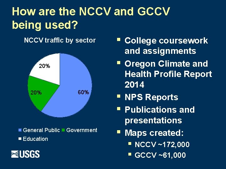 How are the NCCV and GCCV being used? NCCV traffic by sector § College How are the NCCV and GCCV being used? NCCV traffic by sector § College