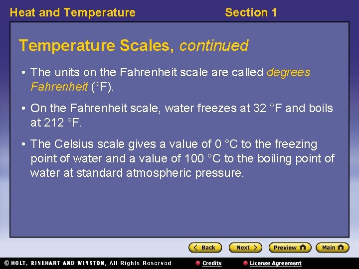 Heat and Temperature Section 1 Temperature Scales, continued • The units on the Fahrenheit