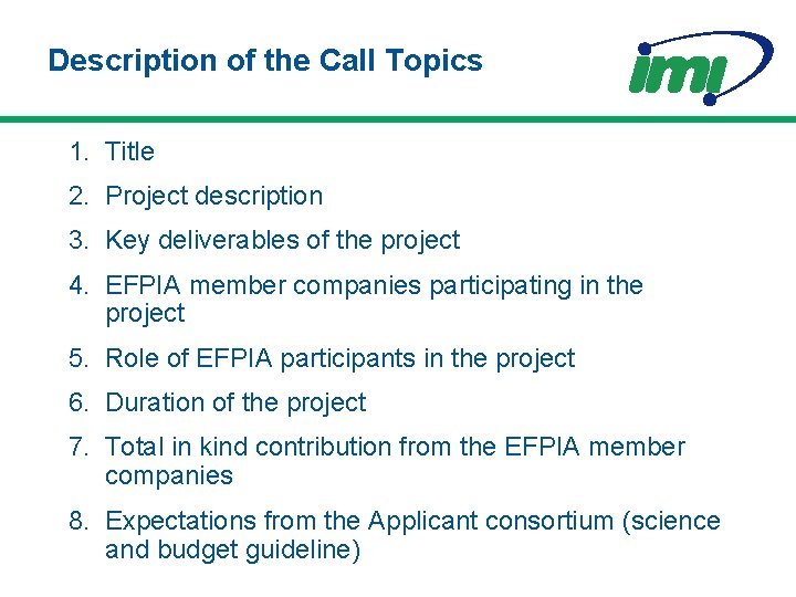 Description of the Call Topics 1. Title 2. Project description 3. Key deliverables of