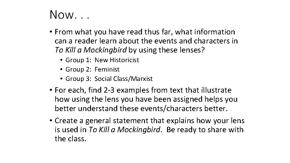 Now. . . • From what you have read thus far, what information can