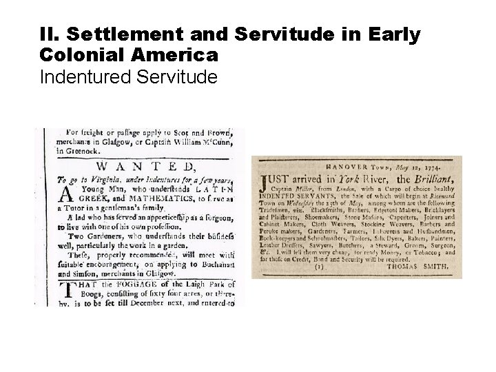 II. Settlement and Servitude in Early Colonial America Indentured Servitude 