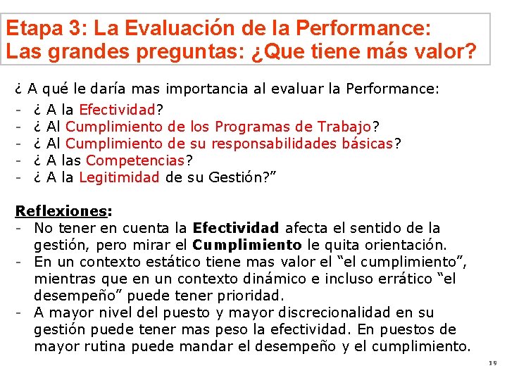 Etapa 3: La Evaluación de la Performance: Las grandes preguntas: ¿Que tiene más valor?