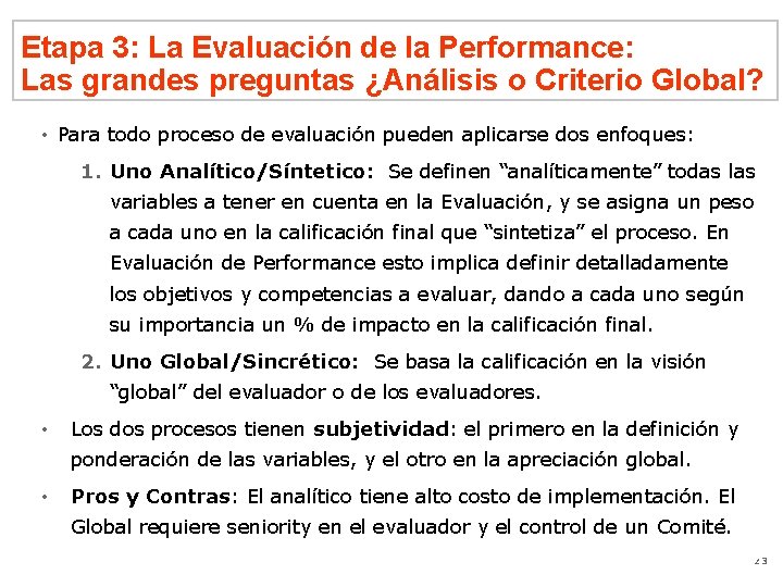 Etapa 3: La Evaluación de la Performance: Las grandes preguntas ¿Análisis o Criterio Global?