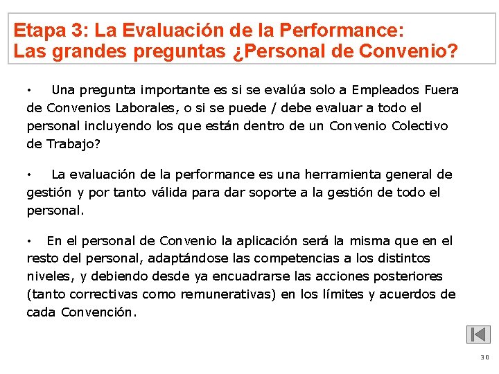 Etapa 3: La Evaluación de la Performance: Las grandes preguntas ¿Personal de Convenio? •