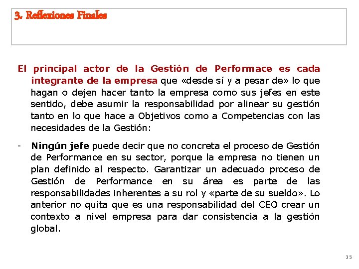 3. Reflexiones Finales El principal actor de la Gestión de Performace es cada integrante