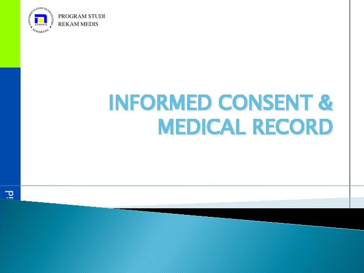 INFORMED CONSENT & MEDICAL RECORD 