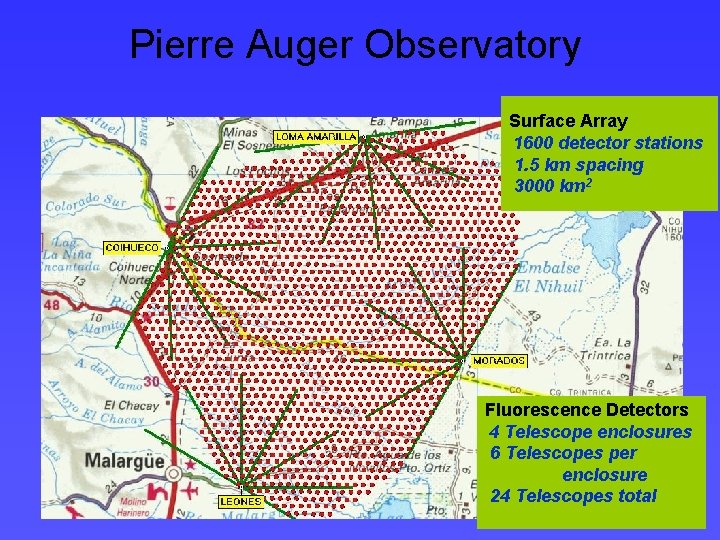 Pierre Auger Observatory Surface Array 1600 detector stations 1. 5 km spacing 3000 km