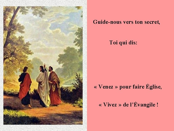 Guide-nous vers ton secret, Toi qui dis: « Venez » pour faire Église, «
