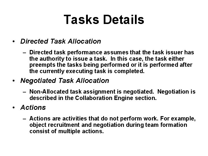 Tasks Details • Directed Task Allocation – Directed task performance assumes that the task Tasks Details • Directed Task Allocation – Directed task performance assumes that the task