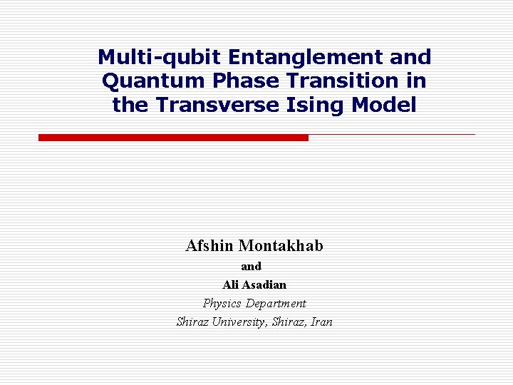 Multi-qubit Entanglement and Quantum Phase Transition in the Transverse Ising Model Afshin Montakhab and