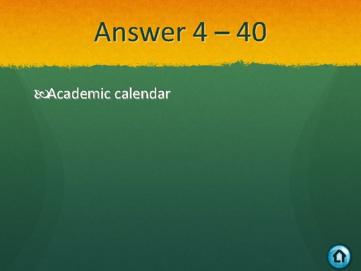 Answer 4 – 40 Academic calendar 